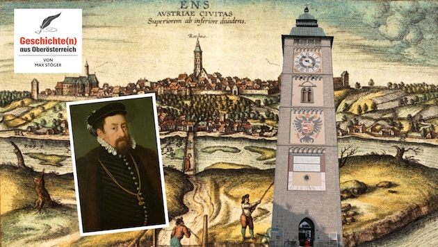 Der Ennser Stadtturm im Wandel der Zeit - im Bild auf einem Holzschnitt von Georg Hufnagl von 1617 - rechts der Stadtturm heute. - kleines Bild: Kaiser Maximilian II. (Bild: Horst Einöder, Max Stöger)