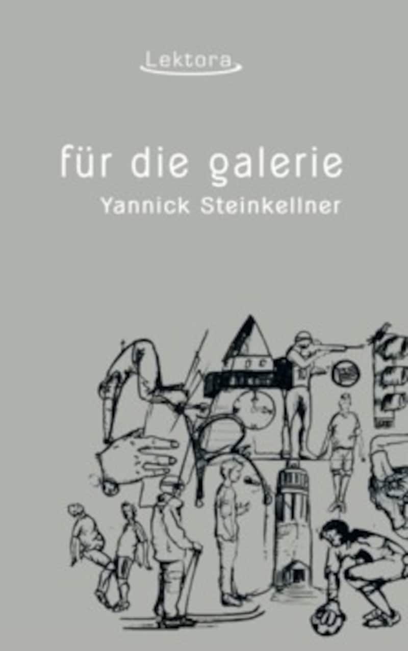 Yannick Steinkellner veröffentlicht „für die galerie“ (Lektora, 148 Seiten, 14,20 €). (Bild: Lektora Verlag)