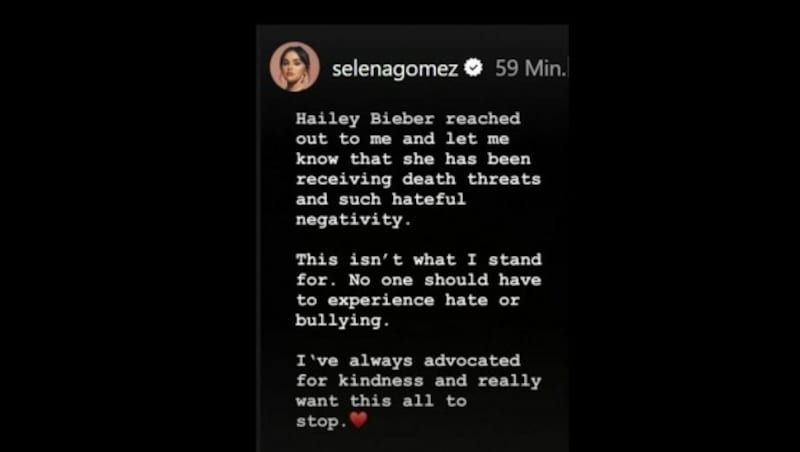 „Hailey Bieber hat mich kontaktiert und mich wissen lassen, dass sie Morddrohungen und hasserfüllte Nachrichten bekommen hat“, so Gomez. (Bild: Instagram.com/stories/selenagomez)