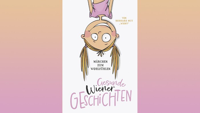 Das Märchenbuch „Gesunde Wiener Geschichten“ (für Kinder von 6-12 Jahren) von Reinhard Mut ...
