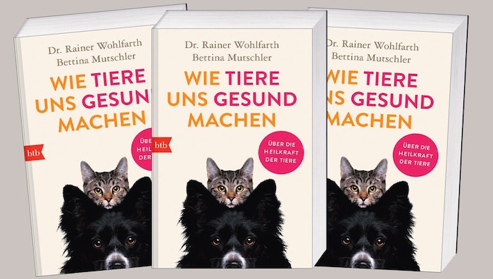„Wie Tiere uns gesund machen“ von Dr. Rainer Wohlfahrt und Bettina Mutschler. btb Verlag.