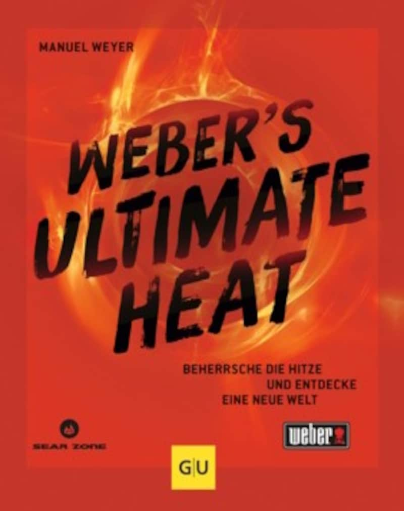 Alle Rezeptbuchfans kommen mit dem neuen Buch „Weber’s Ultimate Heat“ auf ihre Kosten. (Bild: GU/Weber)