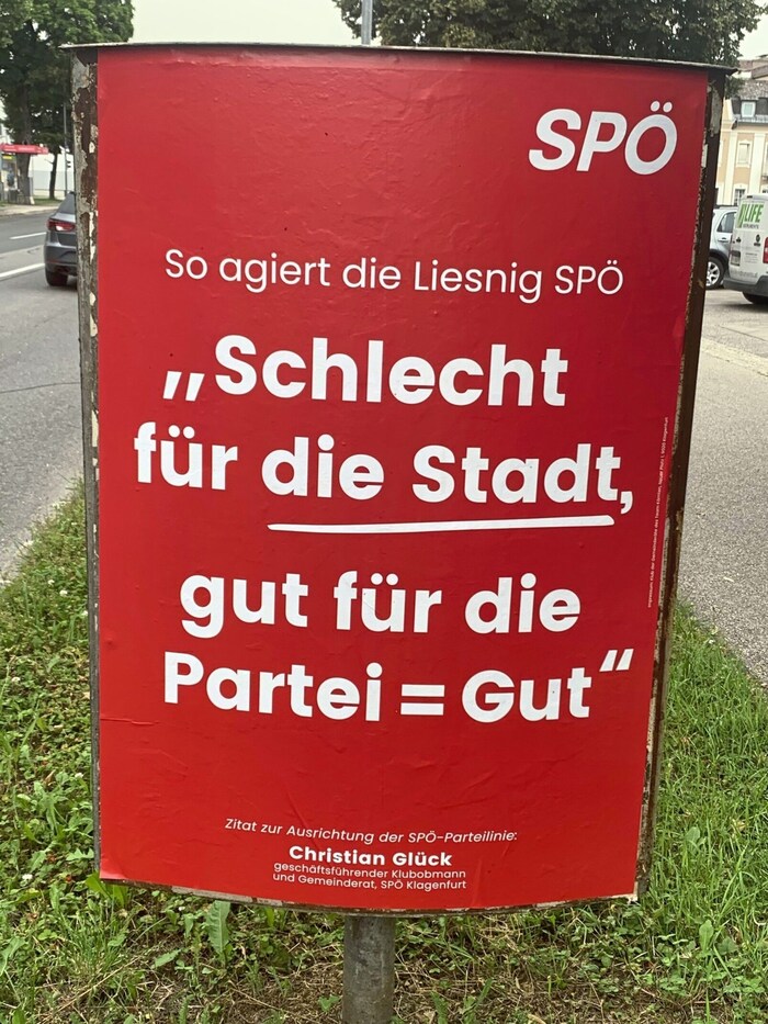 "Bad for the city, good for the party" comes from an SP chat in which Liesnig was present. Team Kärnten has made crisp posters out of it.