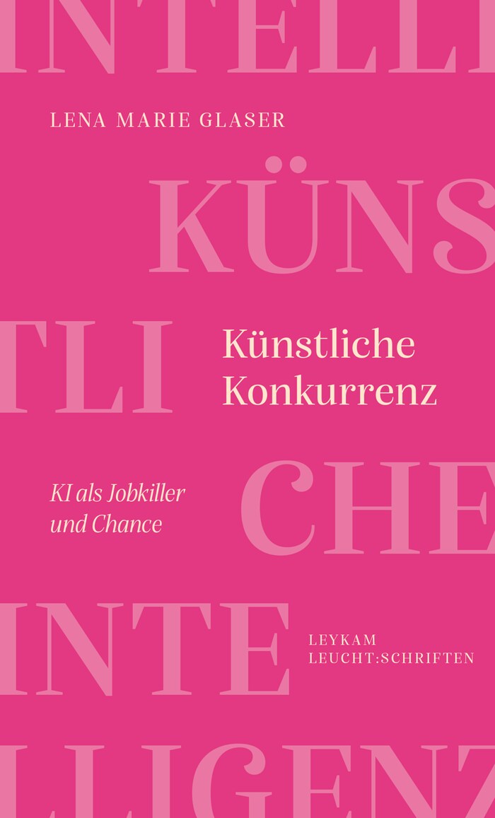 "Künstliche Konkurrenz" (Leykam, 15 euros) is the title of Lena Marie Glaser's book