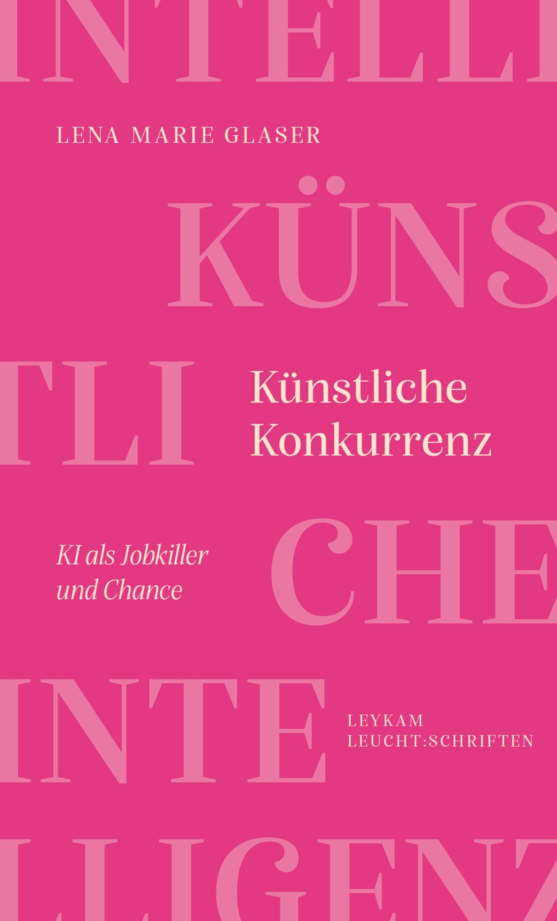 "Künstliche Konkurrenz" (Leykam, 15 euros) is the title of Lena Marie Glaser's book (Bild: Leykam Verlag)