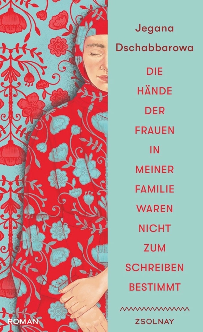 „Die Hände der Frauen in meiner Familie waren nicht zum Schreiben bestimmt“ von Jegana ...